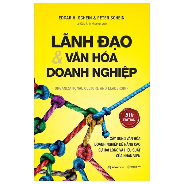 Lãnh Đạo Và Văn Hóa Doanh Nghiệp - Edgar H. Schein, Peter Schein (Mới 100%) Quản trị, lãnh đạo, SaigonBooks - SÁCH ĐẠI HỌC
