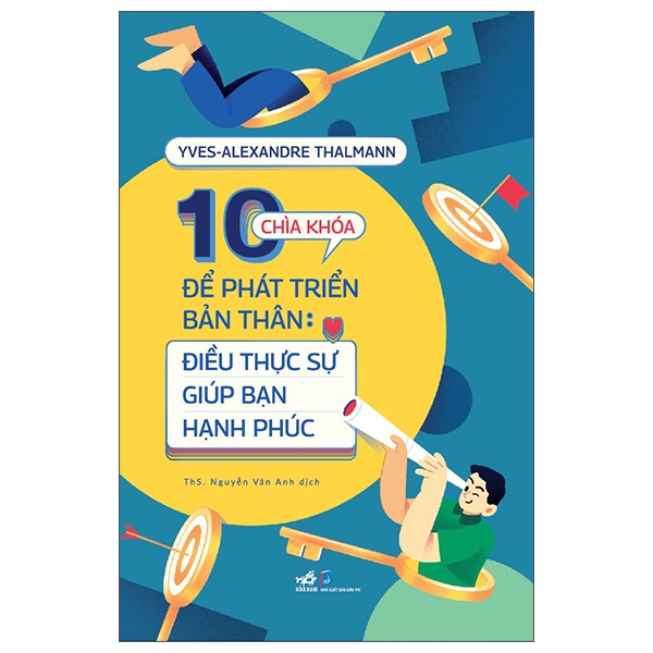 10 Chìa Khóa Để Bản Thân Phát Triển - Điều Thực Sự Giúp Bạn Hạnh Phúc - Yves-Alexandre Thalmann (Mới 100%) Sách tư duy, kỹ năng sống, Nhã Nam - SÁCH ĐẠI HỌC