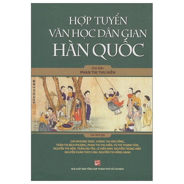 Hợp Tuyển Văn Học Dân Gian Hàn Quốc - Phan Thị Thu Hiền (Mới 100%) Truyện ngắn, tản văn, NXB Tổng Hợp TPHCM - SÁCH ĐẠI HỌC