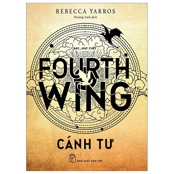 Fourth Wing - Cánh Tư - Rebecca Yarros (Mới 100%) Tiểu thuyết, NXB Trẻ - SÁCH ĐẠI HỌC