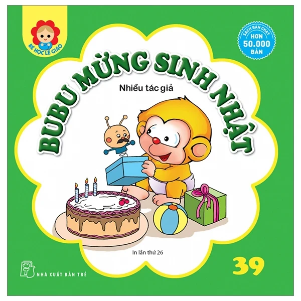 Bé Học Lễ Giáo - Bubu Tập 39: Mừng Sinh Nhật - Nhiều Tác Giả (Mới 100%) Truyện thiếu nhi, NXB Trẻ - SÁCH ĐẠI HỌC
