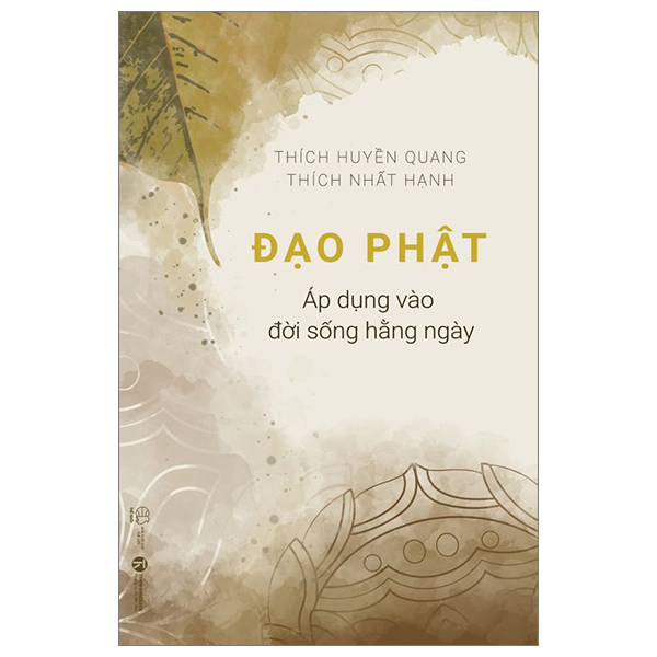Đạo Phật Áp Dụng Vào Đời Sống Hằng Ngày - Thích Huyền Quang, Thích Nhất Hạnh (Mới 100%) Phật giáo, Thái Hà Books - SÁCH ĐẠI HỌC