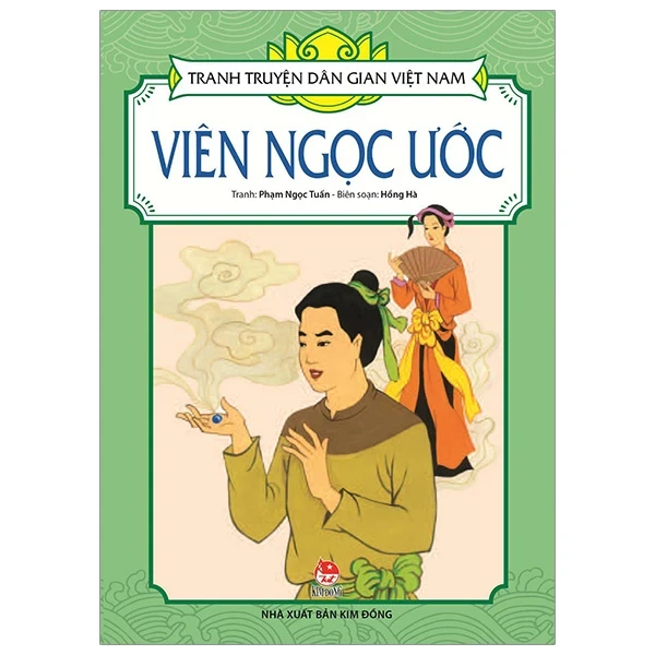 Tranh Truyện Dân Gian Việt Nam - Viên Ngọc Ước - Phạm Ngọc Tuấn, Hồng Hà (Mới 100%) Truyện thiếu nhi, NXB Kim Đồng - SÁCH ĐẠI HỌC