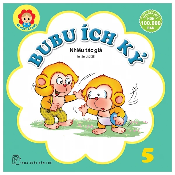 Bé Học Lễ Giáo - Bubu 05: Ích Kỷ - Nhiều Tác Giả (Mới 100%) Kiến thức bách khoa, NXB Trẻ - SÁCH ĐẠI HỌC