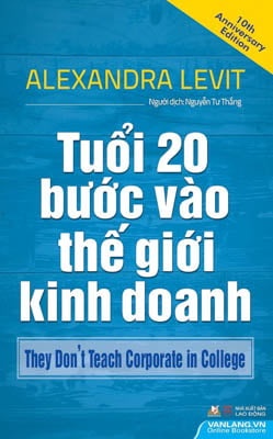 Tuổi 20 Bước Vào Thế Giới Kinh Doanh - Alexandra Levit (Mới 100%) Sách tư duy, kỹ năng sống, Văn Lang Books - SÁCH ĐẠI HỌC