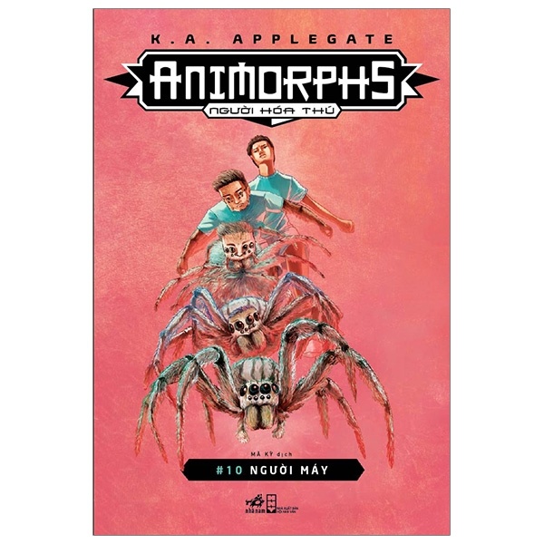 Animorphs - Người Hóa Thú - Tập 10: Người Máy - K. A. Applegate (Mới 100%) Huyền bí, giả tưởng, kinh dị, Nhã Nam - SÁCH ĐẠI HỌC