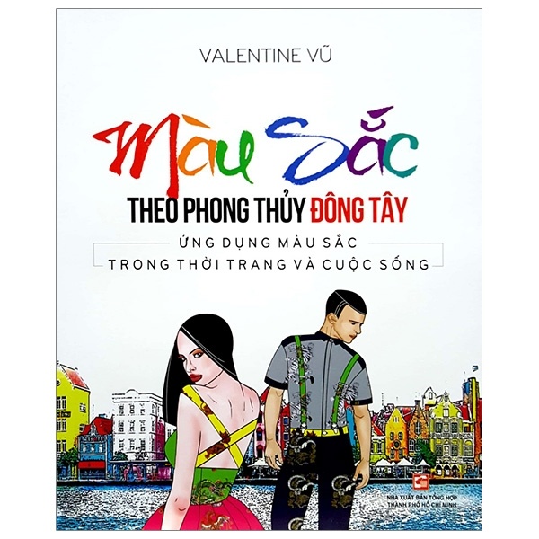 Màu Sắc Theo Phong Thuỷ Đông Tây - Valentine Vũ (Mới 100%) Sách phong thủy, kinh dịch, NXB Tổng Hợp TPHCM - SÁCH ĐẠI HỌC