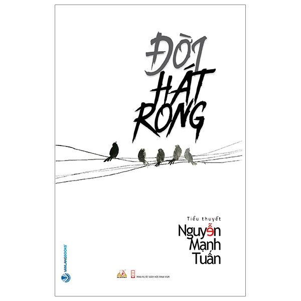 Đời Hát Rong - Nguyễn Mạnh Tuấn (Mới 100%) Tiểu thuyết, Văn Lang Books - SÁCH ĐẠI HỌC