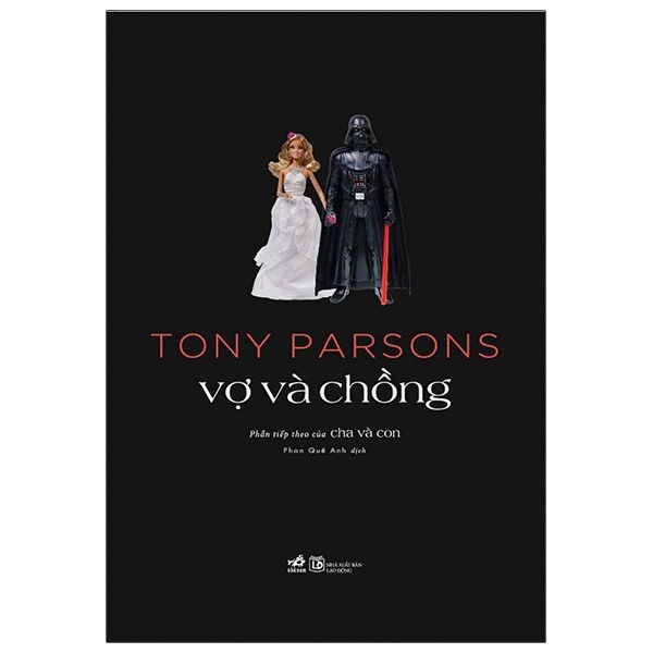 Vợ Và Chồng - Tony Parsons (Mới 100%) Tiểu thuyết, Nhã Nam - SÁCH ĐẠI HỌC
