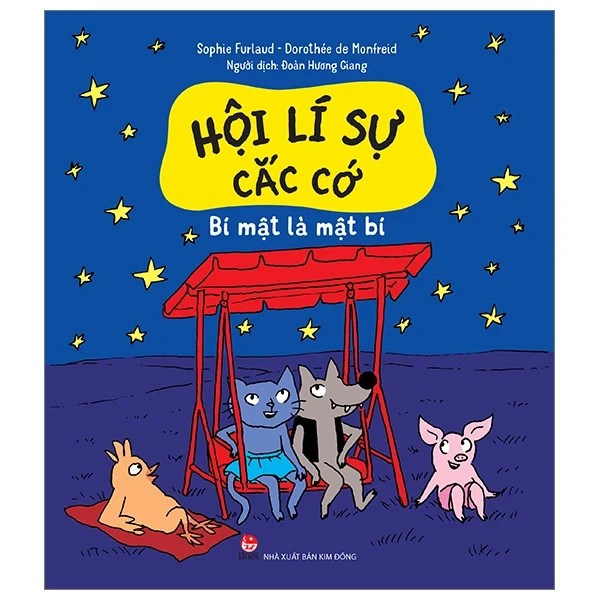 Hội Lí Sự Cắc Cớ - Bí Mật Là Mật Bí - Sophie Furlaud, Dorothée De Monfreid (Mới 100%) Kiến thức bách khoa, NXB Kim Đồng - SÁCH ĐẠI HỌC