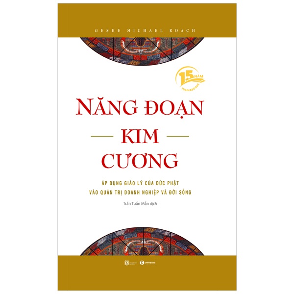Năng Đoạn Kim Cương (Bìa Cứng) - Geshe Michael Roach (Mới 100%) Quản trị, lãnh đạo, Thái Hà Books - SÁCH ĐẠI HỌC