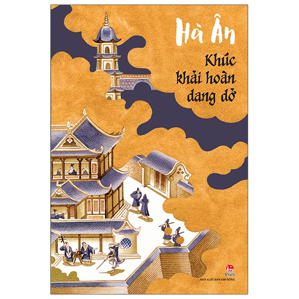 Khúc Khải Hoàn Dang Dở (Bìa Cứng) - Hà Ân (Mới 100%) Tiểu thuyết, NXB Kim Đồng - SÁCH ĐẠI HỌC