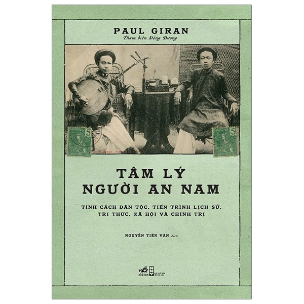 Tâm Lý Người An Nam - Paul Giran (Mới 100%) Lịch sử, địa lí Việt Nam, Nhã Nam - SÁCH ĐẠI HỌC