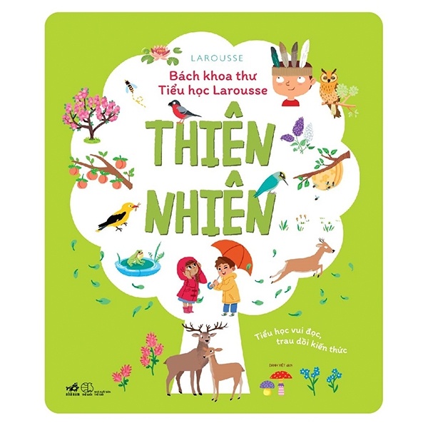 Bách Khoa Thư Tiểu Học Larousse - Thiên Nhiên (Bìa Cứng) - Larousse (Mới 100%) Kiến thức bách khoa, Nhã Nam - SÁCH ĐẠI HỌC