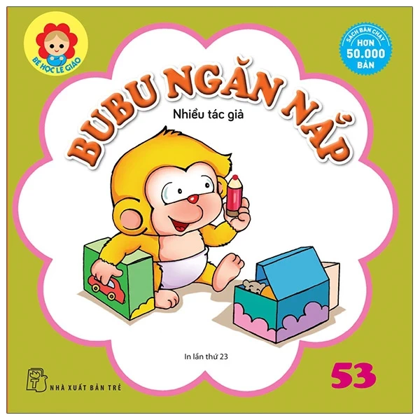 Bé Học Lễ Giáo - Bubu Tập 53: Ngăn Nắp - Nhiều Tác Giả (Mới 100%) Truyện thiếu nhi, NXB Trẻ - SÁCH ĐẠI HỌC