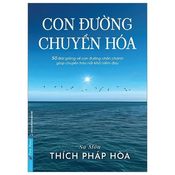 Con Đường Chuyển Hoá - Sa Môn Thích Pháp Hòa - Sa Môn Thích Pháp Hòa (Mới 100%) Phật giáo, First News - SÁCH ĐẠI HỌC