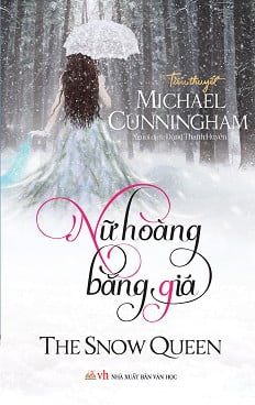 Nữ Hoàng Băng Giá - Michael Cunningham (Mới 100%) Tiểu thuyết, Văn Lang Books - SÁCH ĐẠI HỌC