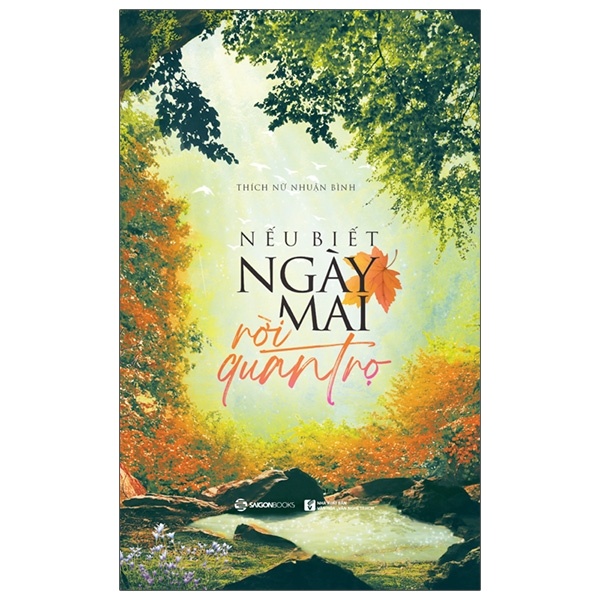 Nếu Biết Ngày Mai Rời Quán Trọ - Thích Nữ Nhuận Bình (Mới 100%) Phật giáo, SaigonBooks - SÁCH ĐẠI HỌC