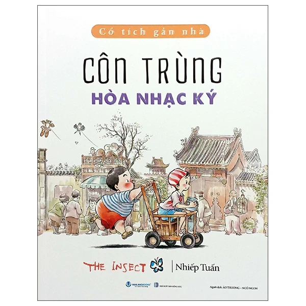 Cổ Tích Gần Nhà - Côn Trùng Hòa Nhạc Ký - The Insect - Nhiếp Tuấn (Mới 100%) Truyện thiếu nhi, Văn Lang Books - SÁCH ĐẠI HỌC