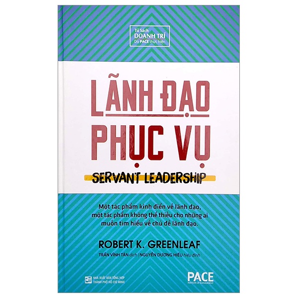Lãnh Đạo Phục Vụ (Bìa Cứng) - Robert K. Greenleaf (Mới 100%) Quản trị, lãnh đạo, NXB Tổng Hợp TPHCM - SÁCH ĐẠI HỌC