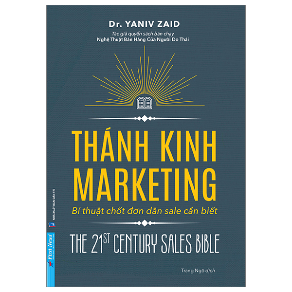 Thánh Kinh Marketing - Bí Thuật Chốt Đơn Dân Sale Cần Biết - Yaniv Zaid (Mới 100%) Marketing, bán hàng, First News - SÁCH ĐẠI HỌC