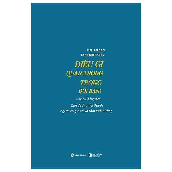 Điều Gì Quan Trọng Trong Đời Bạn? - Jim Akers (Mới 100%) Sách tư duy, kỹ năng sống, SaigonBooks - SÁCH ĐẠI HỌC
