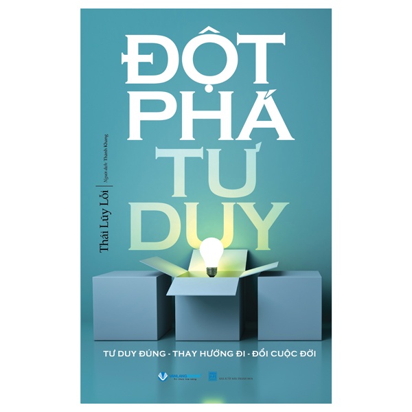 Đột Phá Tư Duy - Thái Lũy Lỗi (Mới 100%) Sách tư duy, kỹ năng sống, Văn Lang Books - SÁCH ĐẠI HỌC