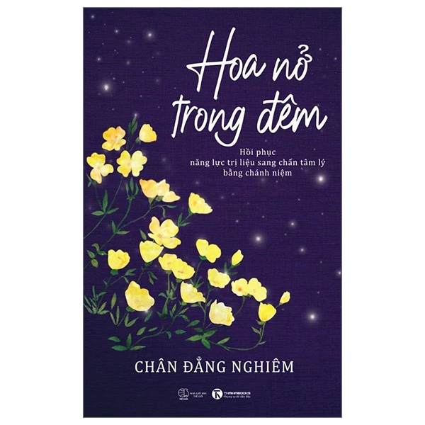 Hoa Nở Trong Đêm - Chân Đẳng Nghiêm (Mới 100%) Phật giáo, Thái Hà Books - SÁCH ĐẠI HỌC