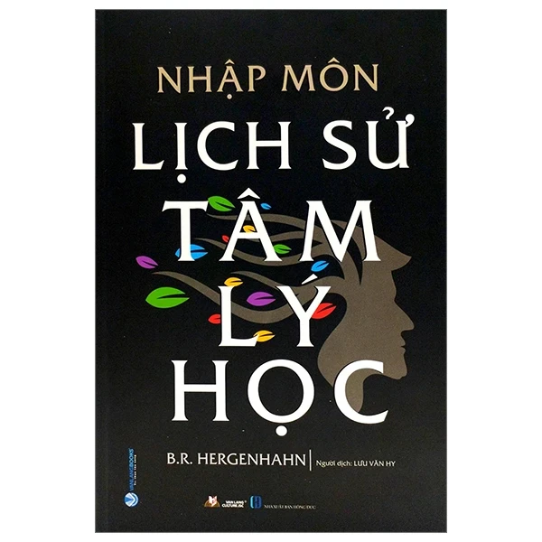 Nhập Môn Lịch Sử Tâm Lý Học (Bìa Cứng) - B. R. Hergenhahn (Mới 100%) Sách tâm lý, Văn Lang Books - SÁCH ĐẠI HỌC