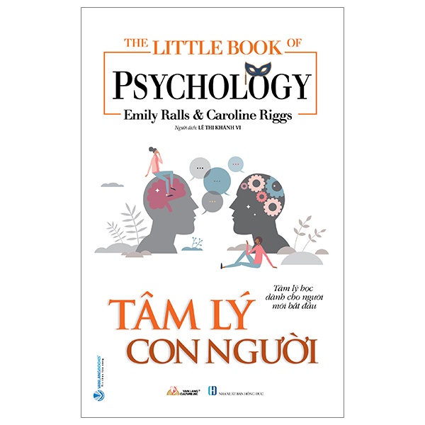 The Little Book Of Psychology - Tâm Lý Con Người - Emily Ralls, Caroline Riggs (Mới 100%) Sách tâm lý, Văn Lang Books - SÁCH ĐẠI HỌC