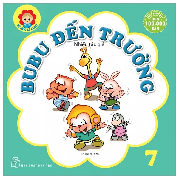 Bé Học Lễ Giáo - Tập 7: Bubu Đến Trường - Nhiều Tác Giả (Mới 100%) Kiến thức bách khoa, NXB Trẻ - SÁCH ĐẠI HỌC