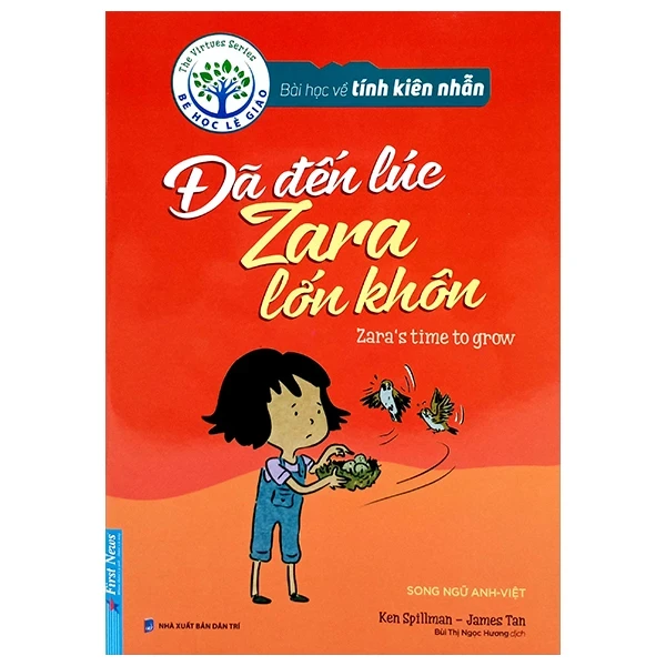 Bài Học Về Tính Kiên Nhẫn - Đã Đến Lúc Zara Lớn Khôn (Song Ngữ Anh - Việt) - Ken Spillman, James Tan (Mới 100%) Kiến thức, kỹ năng sống cho trẻ, First News - SÁCH ĐẠI HỌC