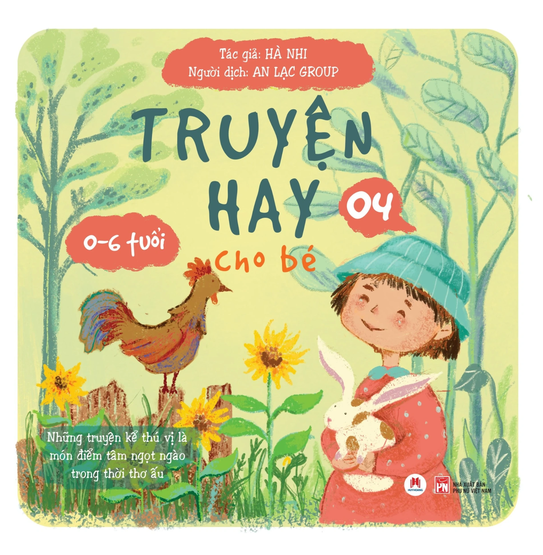 Truyện Hay Cho Bé 0-6 Tuổi - Tập 4 - Hà Nhi (Mới 100%) Truyện thiếu nhi, Huy Hoàng - SÁCH ĐẠI HỌC