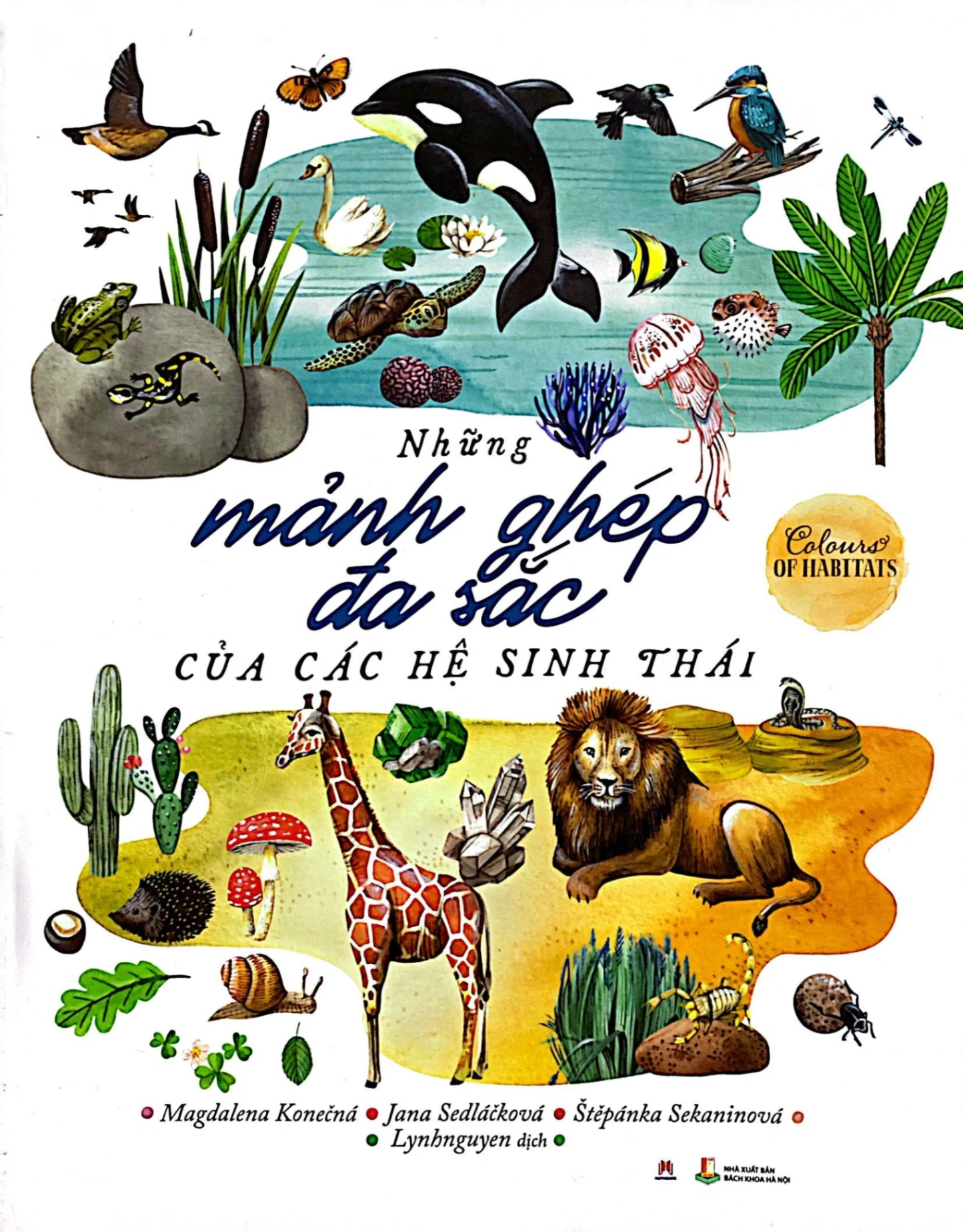 Những Mảnh Ghép Đa Sắc Của Các Hệ Sinh Thái (Bìa Cứng) - Magdalena Konečná, Jana Sedláčková, Štěpánka Sekaninová (Mới 100%) Kiến thức bách khoa, Huy Hoàng - SÁCH ĐẠI HỌC