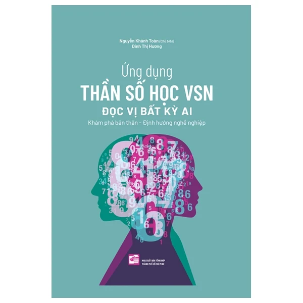 Ứng Dụng Thần Số Học VSN - Đọc Vị Bất Kỳ Ai - Nguyễn Khánh Toàn, Đinh Thị Hương (Mới 100%) Sách tư duy, kỹ năng sống, NXB Tổng Hợp TPHCM - SÁCH ĐẠI HỌC