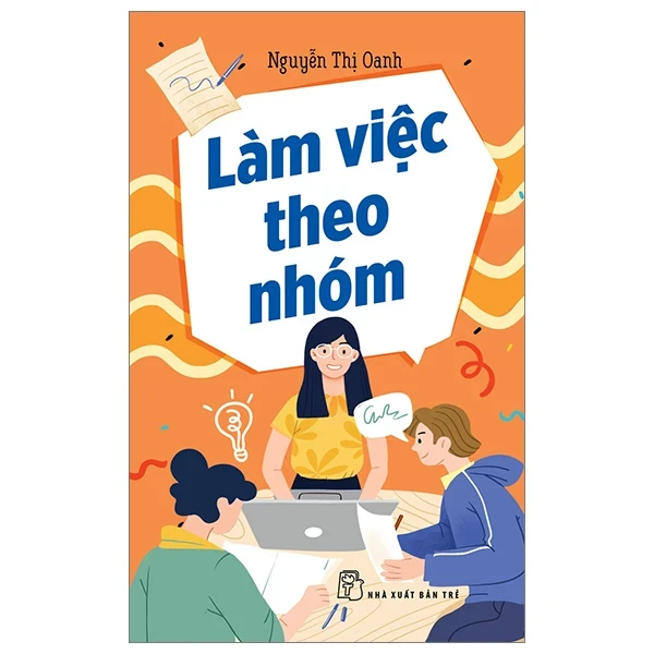 Làm Việc Theo Nhóm - Nguyễn Thị Oanh (Mới 100%) Giáo dục trẻ tuổi teen, NXB Trẻ - SÁCH ĐẠI HỌC