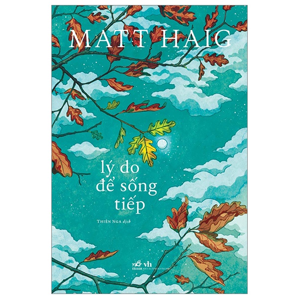 Lý Do Để Sống Tiếp - Matt Haig (Mới 100%) Tiểu sử, hồi ký, Nhã Nam - SÁCH ĐẠI HỌC