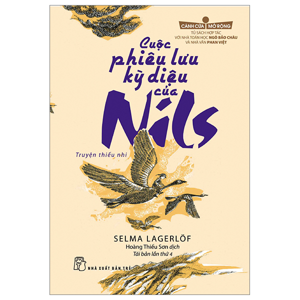 Cánh Cửa Mở Rộng - Cuộc Phiêu Lưu Kỳ Diệu Của Nils - Selma Lagerlöf (Mới 100%) Truyện thiếu nhi, NXB Trẻ - SÁCH ĐẠI HỌC