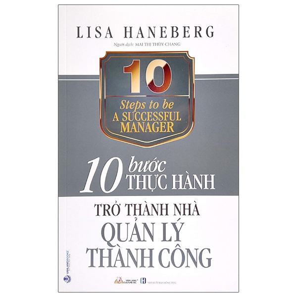 10 Bước Thực Hành - Trở Thành Nhà Quản Lý Thành Công - Lisa Haneberg (Mới 100%) Quản trị, lãnh đạo, Văn Lang Books - SÁCH ĐẠI HỌC