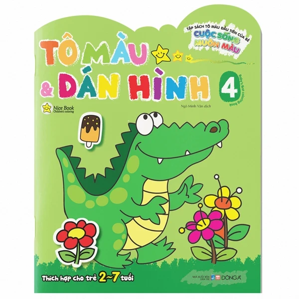 Tập Sách Tô Màu Đầu Tiên Của Bé - Cuộc Sống Muôn Màu - Tô Màu Và Dán Hình - Tập 4 - Nhiều Tác Giả (Mới 100%) Tô màu, luyện chữ, Đông A - SÁCH ĐẠI HỌC