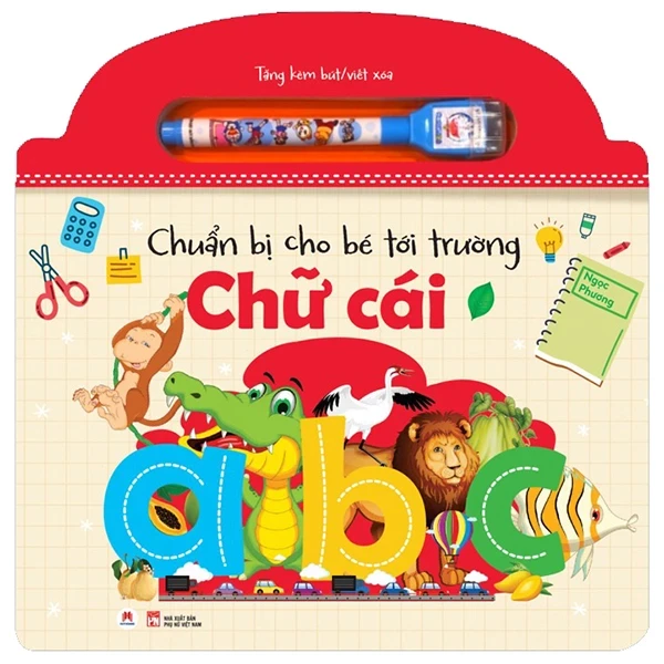 Chuẩn Bị Cho Bé Tới Trường - Chữ Cái - Ngọc Phương (Mới 100%) Phát triển kỹ năng, trí tuệ cho trẻ, Huy Hoàng - SÁCH ĐẠI HỌC