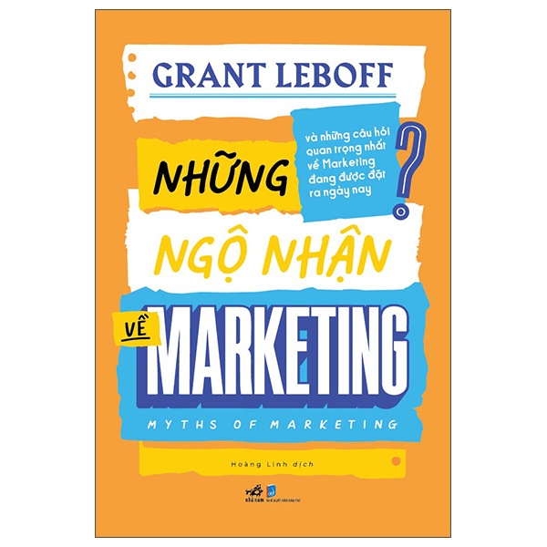 Những Ngộ Nhận Về Marketing - Grant Leboff (Mới 100%) Marketing, bán hàng, Nhã Nam - SÁCH ĐẠI HỌC