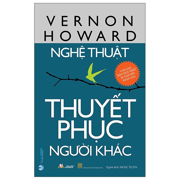 Nghệ Thuật Thuyết Phục Người Khác - Vernon Howard (Mới 100%) Sách tư duy, kỹ năng sống, Văn Lang Books - SÁCH ĐẠI HỌC