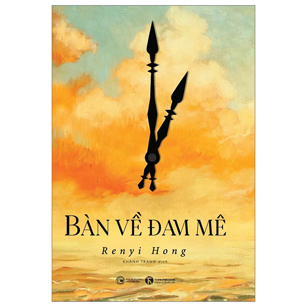 Bàn Về Đam Mê - Renyi Hong (Mới 100%) Sách tư duy, kỹ năng sống, Thái Hà Books - SÁCH ĐẠI HỌC