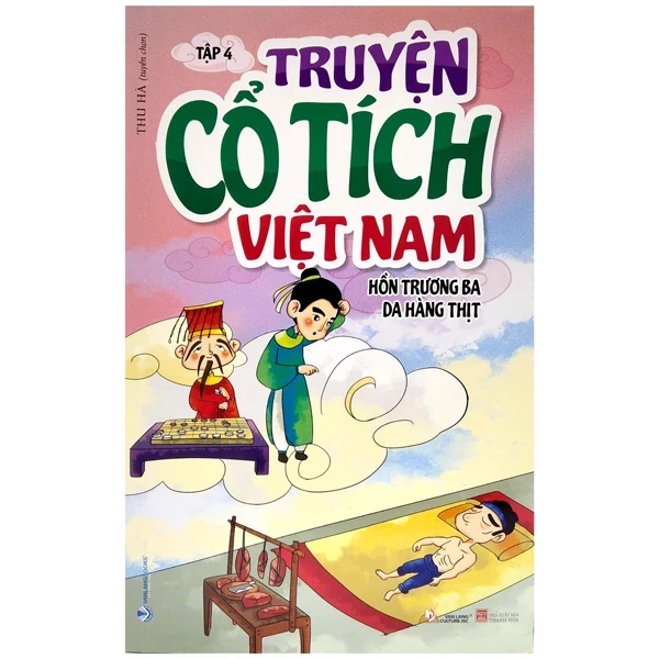 Truyện Cổ Tích Việt Nam - Tập 4: Hồn Trương Ba Da Hàng Thịt - Thu Hà (Mới 100%) Truyện thiếu nhi, Văn Lang Books - SÁCH ĐẠI HỌC