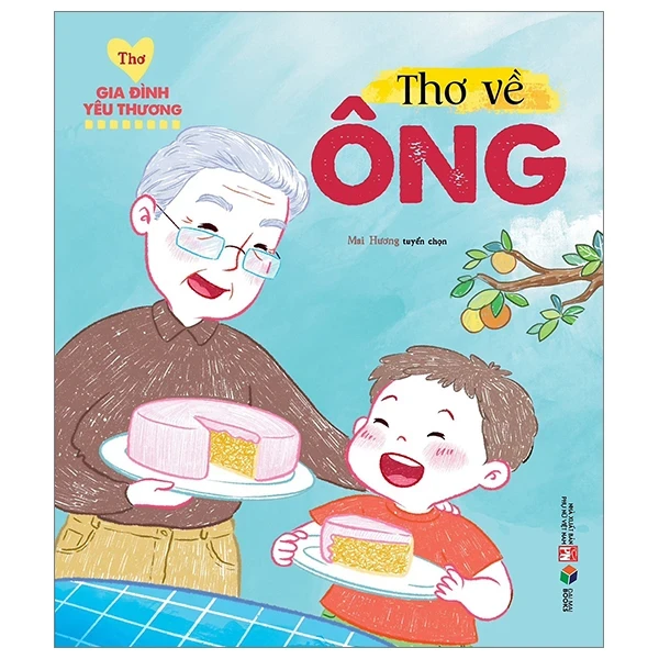 Thơ Gia Đình Yêu Thương - Thơ Về Ông - Mai Hương (Mới 100%) Thơ ca, tục ngữ, ca dao, thành ngữ, NXB Phụ Nữ - SÁCH ĐẠI HỌC