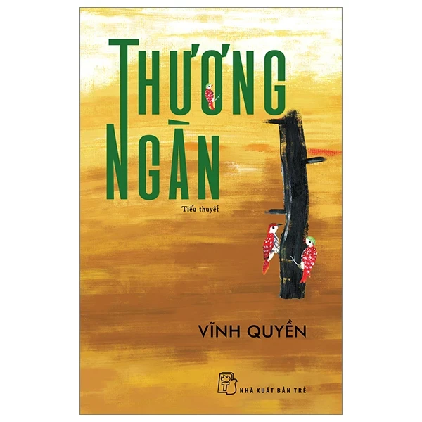 Thương Ngàn - Vĩnh Quyền (Mới 100%) Tiểu thuyết, NXB Trẻ - SÁCH ĐẠI HỌC