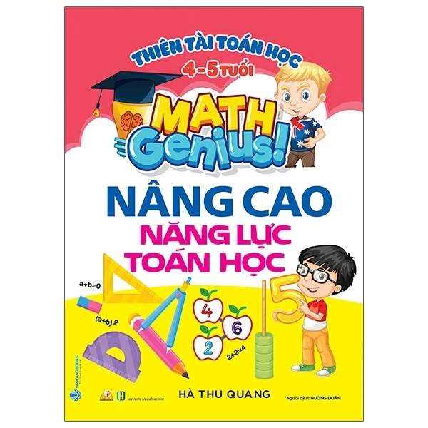 Thiên Tài Toán Học (4 - 5 Tuổi) - Nâng Cao Năng Lực Toán Học - Hà Thu Quang (Mới 100%) Phát triển kỹ năng, trí tuệ cho trẻ, Văn Lang Books - SÁCH ĐẠI HỌC
