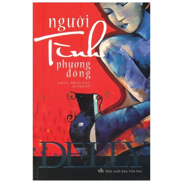 Người Tình Phương Đông - Delli (Mới 100%) Tiểu thuyết, Huy Hoàng - SÁCH ĐẠI HỌC