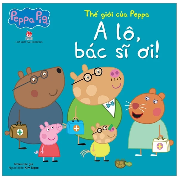 Thế Giới Của Peppa - A Lô, Bác Sĩ Ơi! - Nhiều Tác Giả (Mới 100%) Truyện thiếu nhi, NXB Kim Đồng - SÁCH ĐẠI HỌC